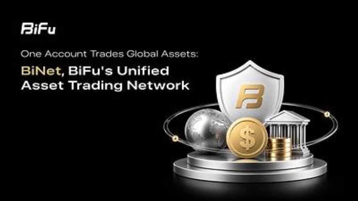 BiFu Launches BiNet to Unify Global Asset Trading Under Single Account